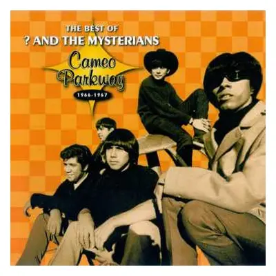 CD ? & The Mysterians: The Best Of ? And The Mysterians (Cameo Parkway 1966-1967)