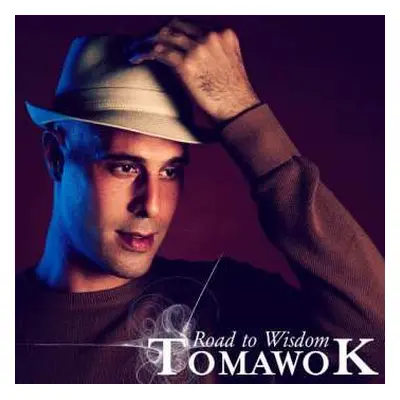 CD Tomawok: Road To Wisdom