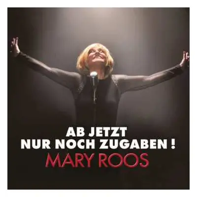 CD Mary Roos: Ab Jetzt Nur Noch Zugaben!