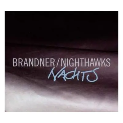 CD Brandner/nighthawks: Nachts