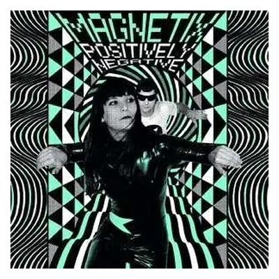 LP The Magnetix: Positively Negative