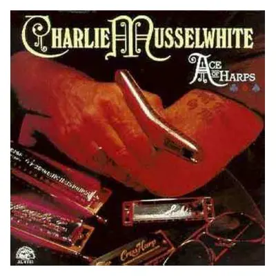 CD Charlie Musselwhite: Ace Of Harps