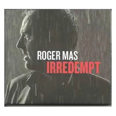 CD Roger Mas: Irredempt