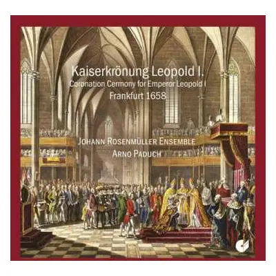 CD Johann Heinrich Schmelzer: Kaiserkrönung Leopold I (frankfurt 1658)