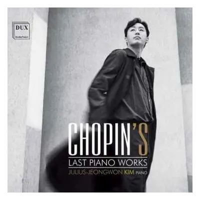 CD Frédéric Chopin: Klavierwerke "chopin's Last Piano Works"