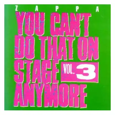 2CD Frank Zappa: You Can't Do That On Stage Anymore Vol. 3