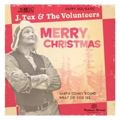 SP J. Tex & The Volunteers: Santa Comes 'Round / What Did You See