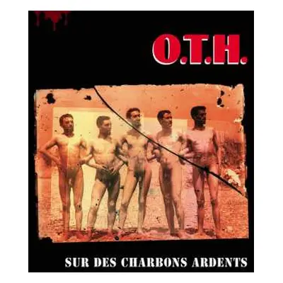 LP O.T.H.: Sur Des Charbons Ardents