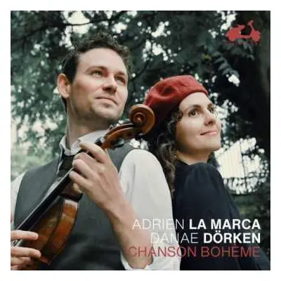 CD Adrien / Danae La Marca: Adrien La Marca & Danae Dörken - Chanson Boheme