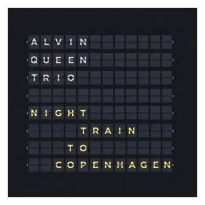 CD Alvin Queen Trio: Night Train To Copenhagen