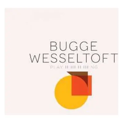 CD Bugge Wesseltoft: Playing