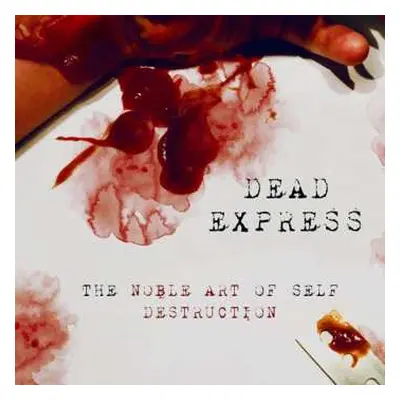 LP Dead Express: The Noble Art Of Self Destruction