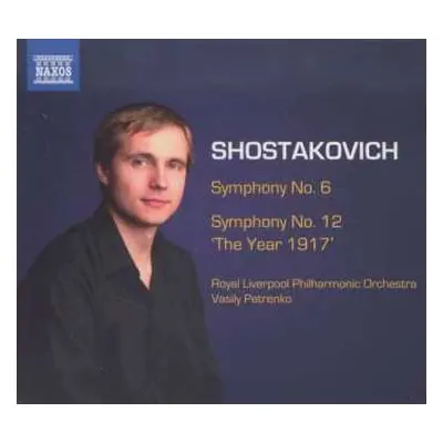 CD Dmitri Shostakovich: Symphony No. 6 / Symphony No. 12 'The Year 1917'