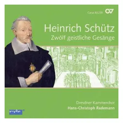 CD Heinrich Schütz: Zwölf Geistliche Gesänge