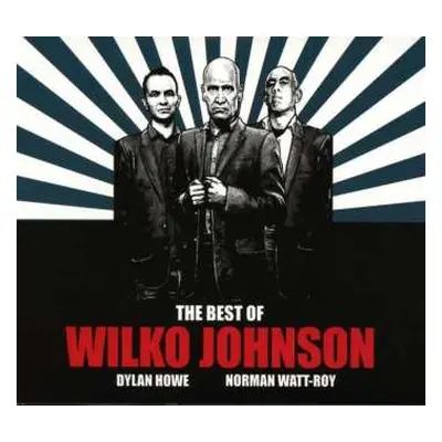 2CD Wilko Johnson: The Best Of Wilko Johnson - Dylan Howe - Norman Watt-Roy