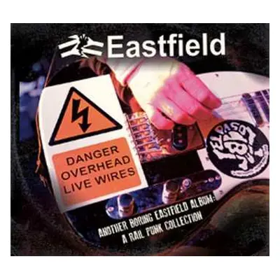 CD Eastfield: Another Boring Eastfield Album: A Rail Punk Collection