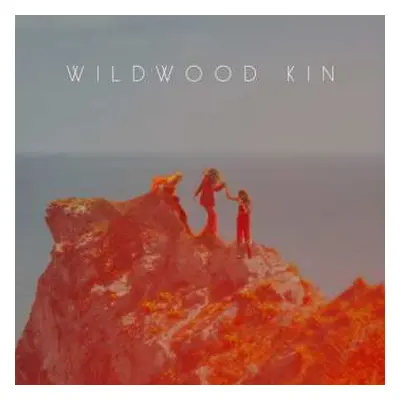 LP Wildwood Kin: Wildwood Kin