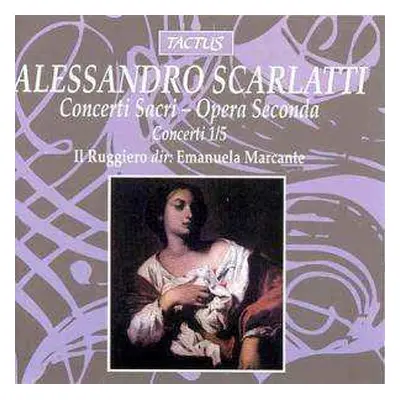 CD Alessandro Scarlatti: Concerti Sacri – Opera Secondi (Concerti 1/5)