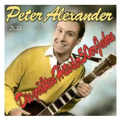 2CD Peter Alexander: Die Größten Hits Der 50er Jahre