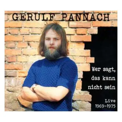 CD Gerulf Pannach: Wer Sagt, Das Kann Nicht Sein - Live 1969 -1975