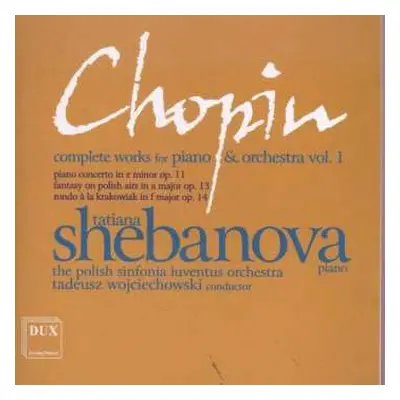 CD Frédéric Chopin: Complete Works For Piano & Orchestra Vol. 1