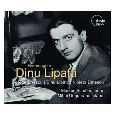 CD George Enescu: Markus Schäfer - Hommage A Dinu Lipatti