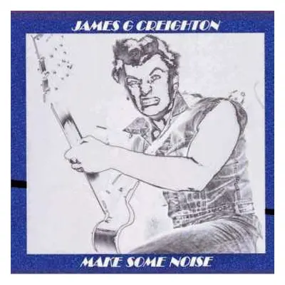 CD James G. Creighton: Make Some Noise