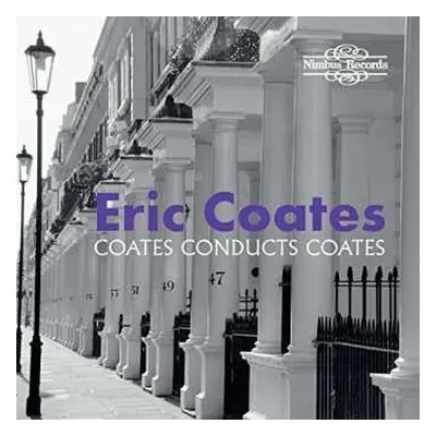 2CD Eric Coates: Coates Conducts Coates