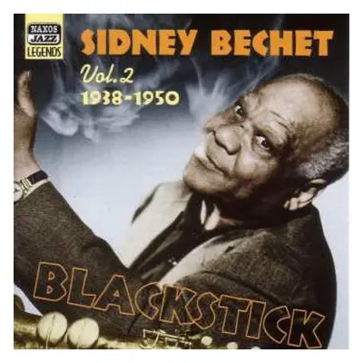 CD Sidney Bechet: Vol. 2 1938-1950 Blackstick