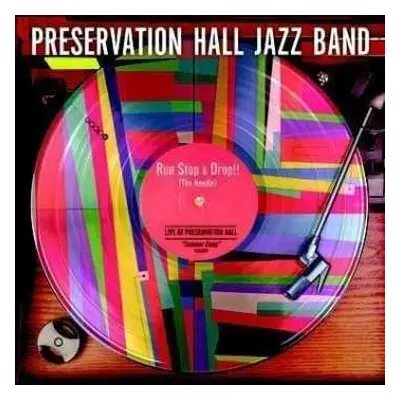 LP Preservation Hall Jazz Band: Run Stop & Drop!! (The Needle)