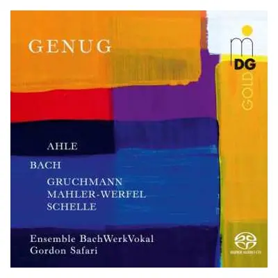 SACD Ensemble BachWerkVokal: Genug