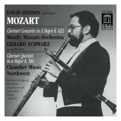 CD Wolfgang Amadeus Mozart: Clarinet Concerto In A Major K. 622 / Clarinet Quintet In A Major K.