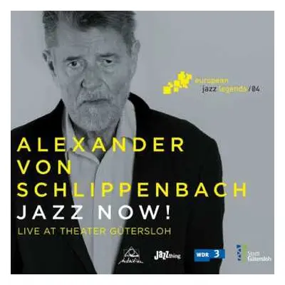 CD Alexander von Schlippenbach: Jazz Now! (Live At Theater Gütersloh)