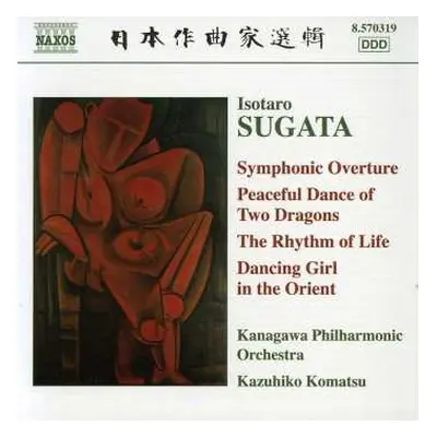 CD Isotaro Sugata: The Rhytm Of Life Op.25 (ballettmusik)