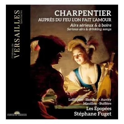 CD Marc Antoine Charpentier: Airs Serieux & A Boire