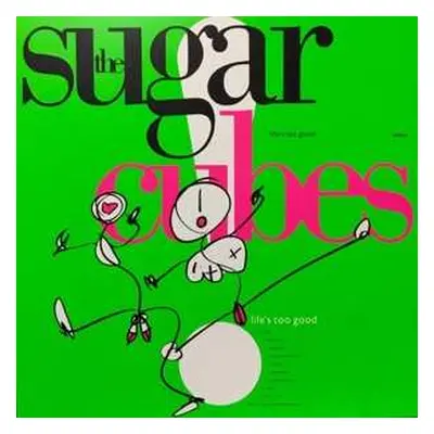 LP The Sugarcubes: Life's Too Good