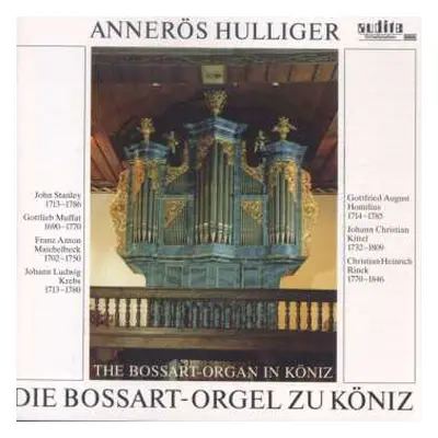 CD John Stanley: Die Bossart-orgel Zu Könitz