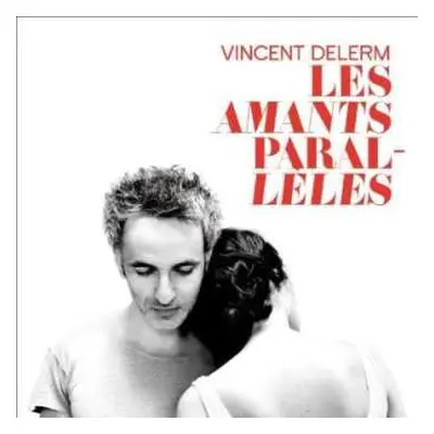 CD Vincent Delerm: Les Amants Parallèles DLX