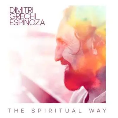 CD Dimitri Grechi Espinoza: The Spiritual Way