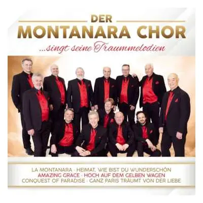 CD Der Montanara Chor: Der Montanara Chor Singt Seine Traummelodien (neuaufnahmen)