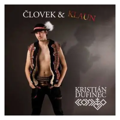 CD Kristián Dufinec: Človek & Klaun