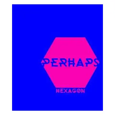 LP Perhaps: Hexagon LTD