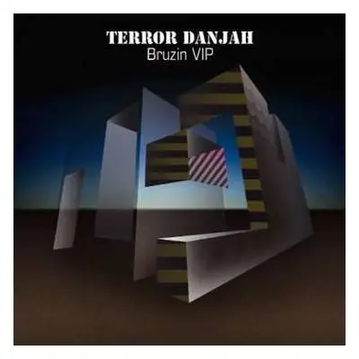 LP Terror Danjah: Bruzin VIP / Hysteria