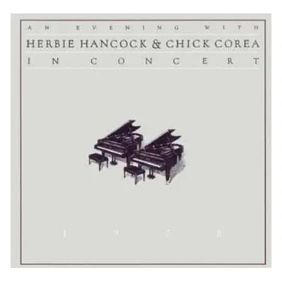 2CD Herbie Hancock: An Evening With Herbie Hancock & Chick Corea In Concert