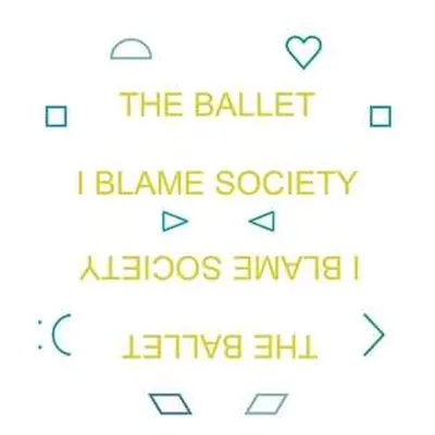 CD The Ballet: I Blame Society