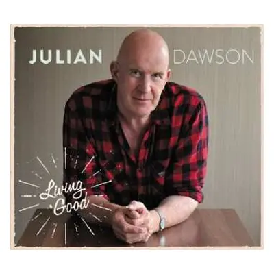 CD Julian Dawson: Living Good