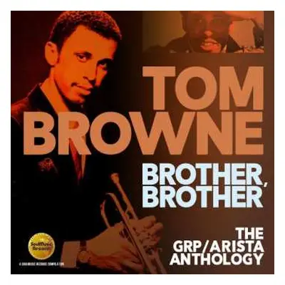 2CD Tom Browne: Brother, Brother (The GRP/Arista Anthology)