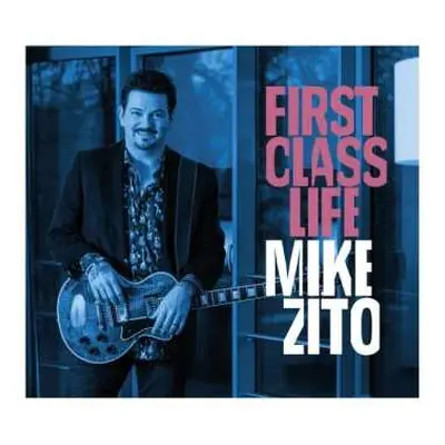 CD Mike Zito: First Class Life