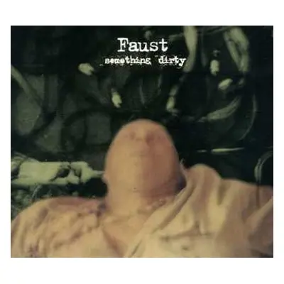 CD Faust: Something Dirty