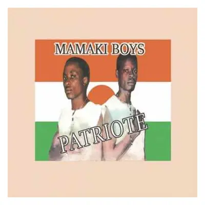 LP Mamaki Boys: Patriote